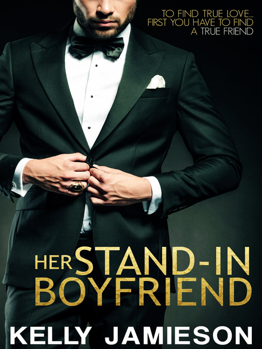Title details for Her Stand-In Boyfriend by Kelly Jamieson - Available